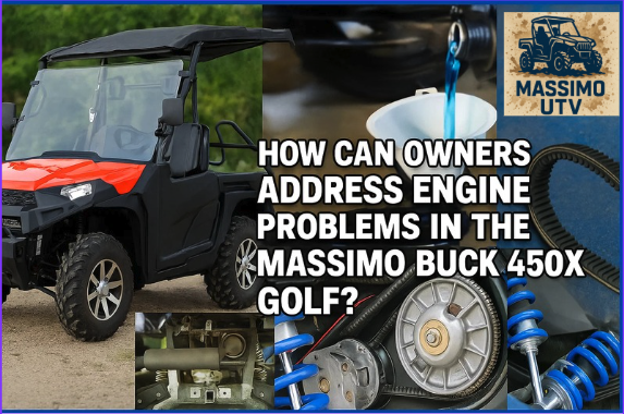 How Can Owners Address Engine Problems in the Massimo BUCK 450X GOLF?