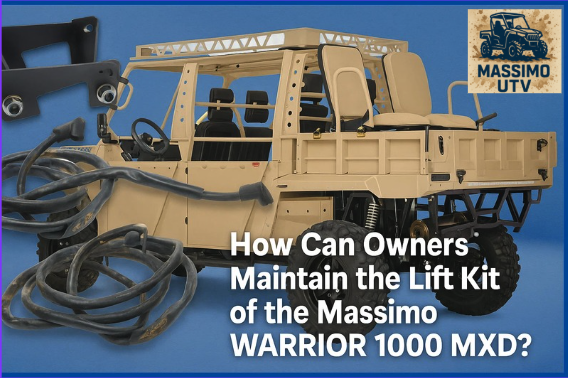How Can Owners Maintain the Lift Kit of the Massimo WARRIOR 1000 MXD?