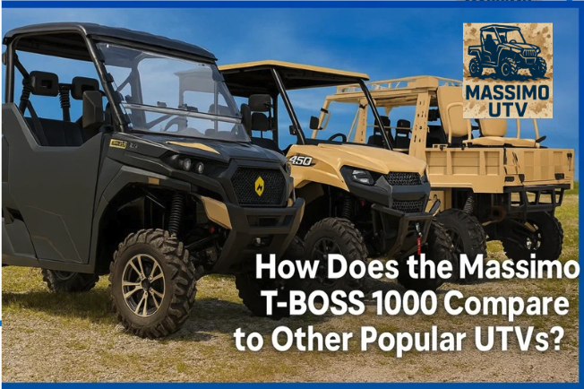 How Does the Massimo T-BOSS 1000 Compare to Other Popular UTVs?