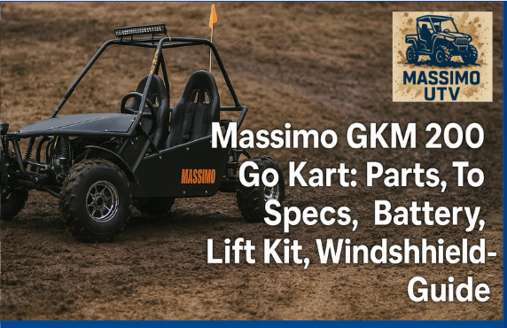 Massimo GKM 200 Go Kart: Parts, Top Speed, Specs, Battery, Fuel Pump, Horsepower, Lift Kit, Windshield-Guide