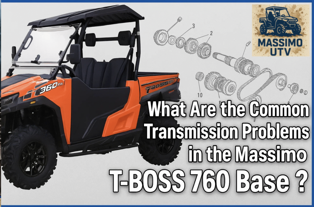 What Are the Common Transmission Problems in the Massimo T-BOSS 760 Base?