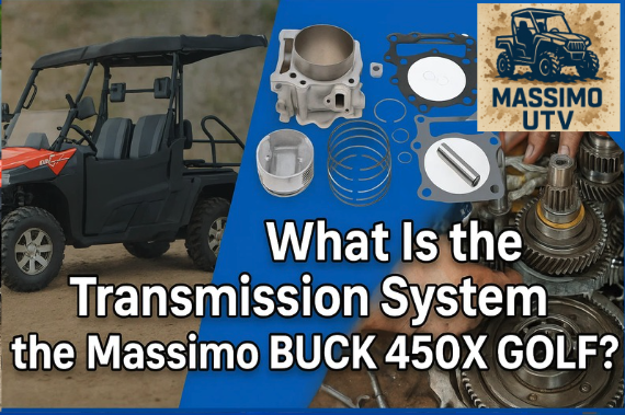 What Is the Transmission System in the Massimo BUCK 450X GOLF?