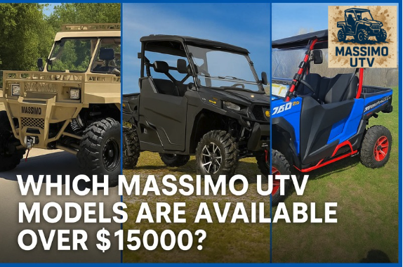 Which Massimo UTV Models Are Available Over $15000?